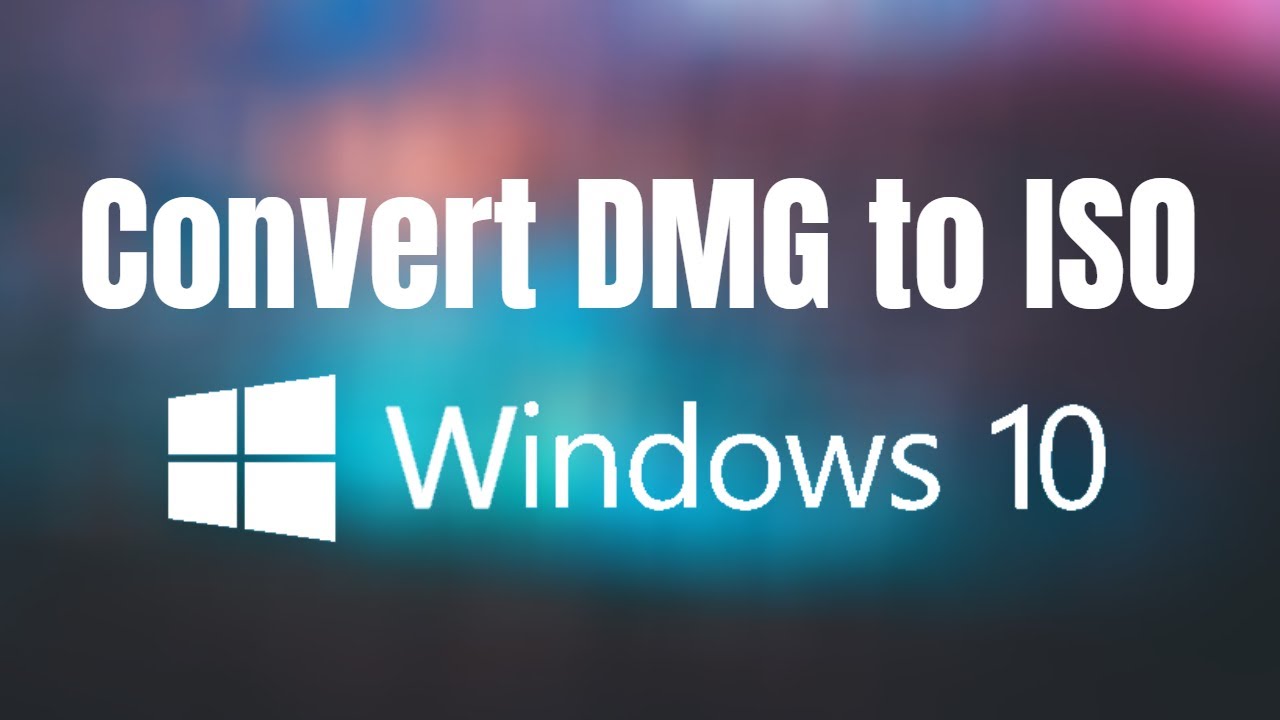 how to change dmg to iso on windows